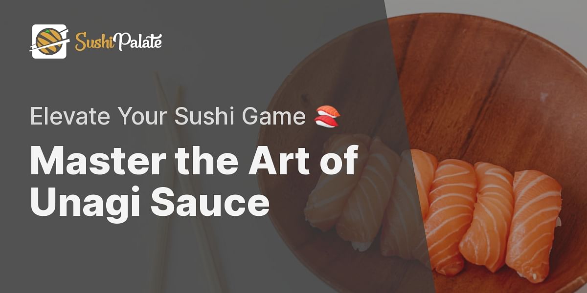 Unagi Sauce Recipe | Sushi Palate
